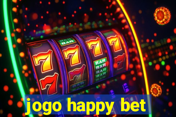 jogo happy bet